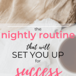 nightly routine for success | nighttime routine | bedtime | productivity tips | busy moms