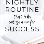 nightly routine for success | nighttime routine | bedtime | productivity tips | busy moms