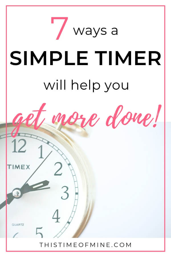 7 Ways A Simple Timer Will Help You Get More Done