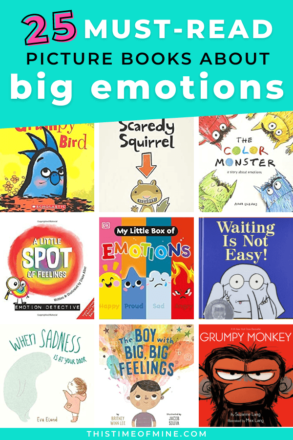 25 Awesome Picture Books To Help Kids With Their Big Emotions | This Time Of Mine