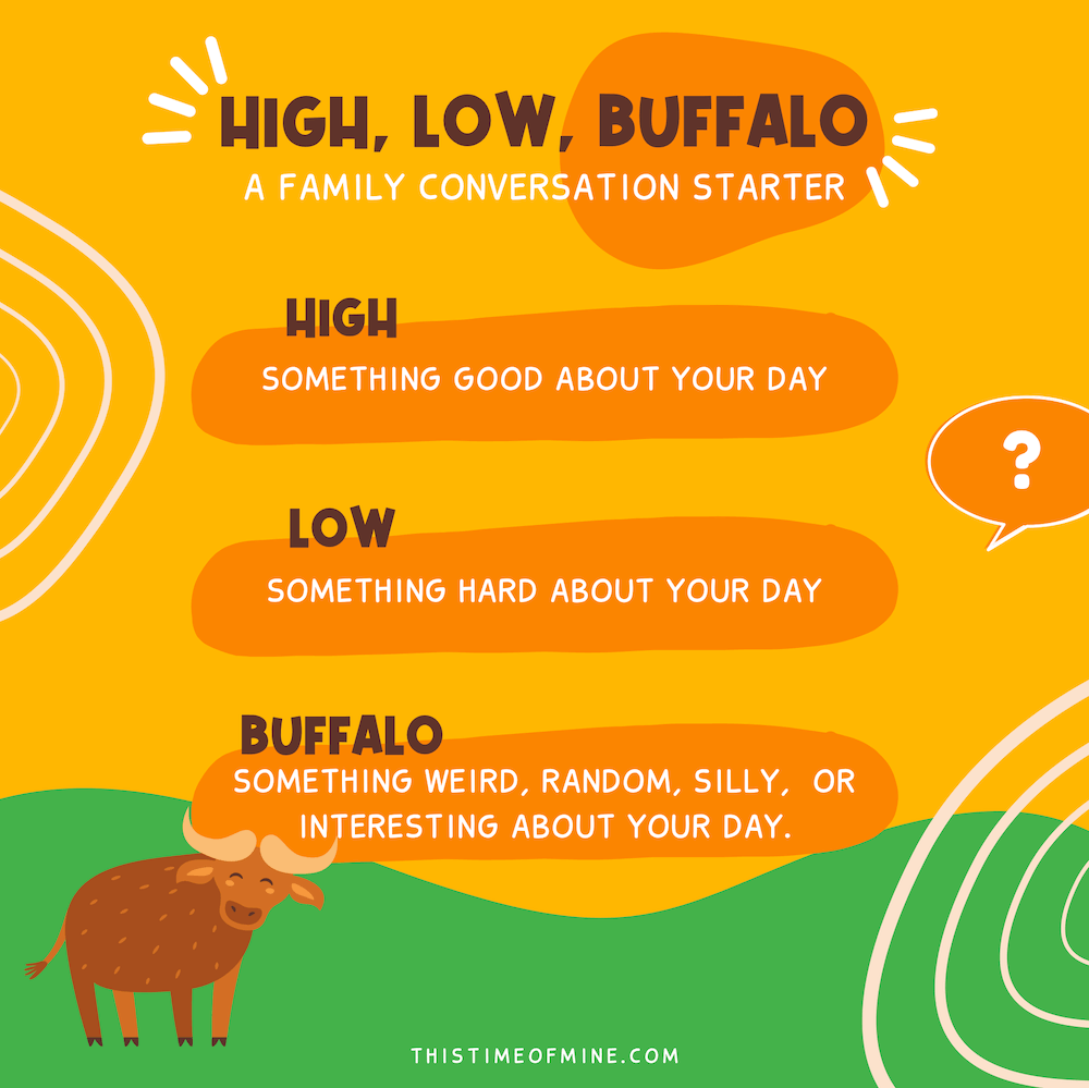 get kids to talk | high low buffalo | This Time Of Mine