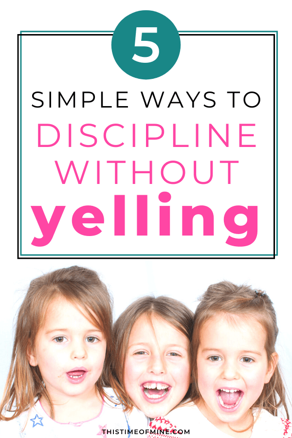 discipline without yelling | This Time Of Mine
