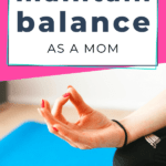 finding balance in motherhood | This Time Of Mine