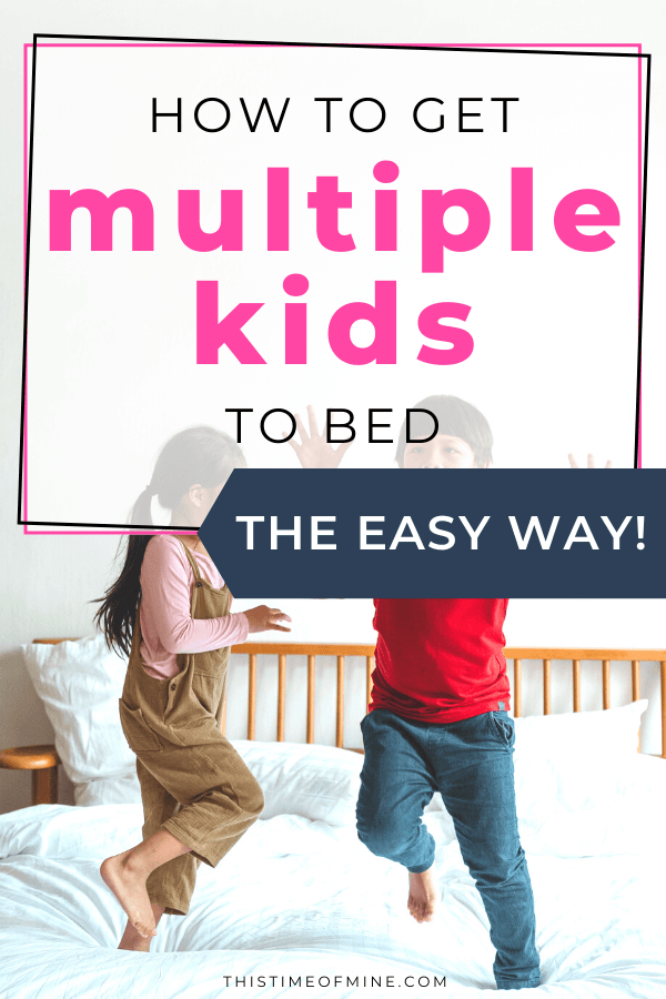 get multiple kids to bed | This Time Of Mine