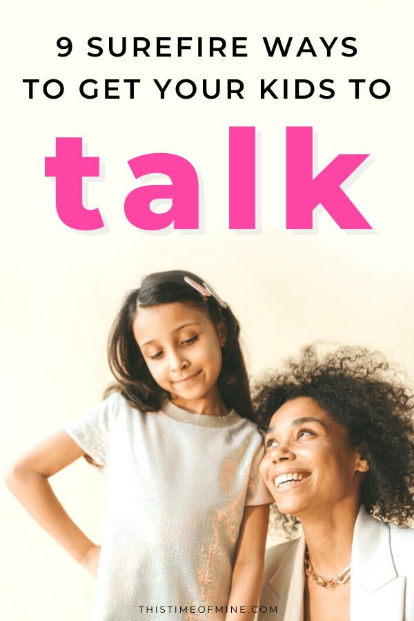 Small Talk And Beyond: 9 Surefire Ways To Get Your Kids To Talk