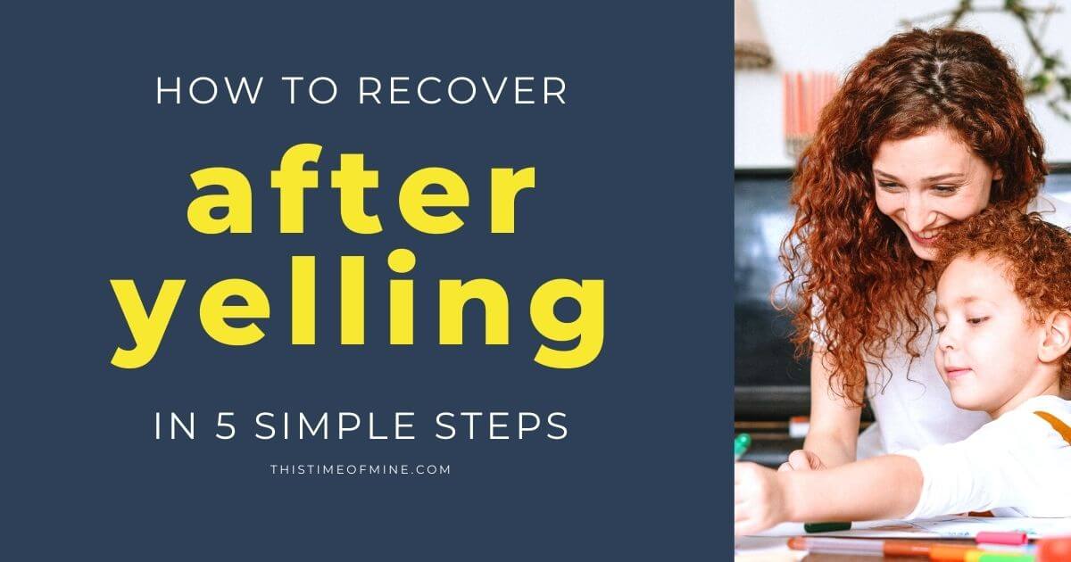 Yelling Back How To Recover After Yelling In 5 Simple Steps - This Time of Mine