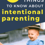 Be A More Intentional Parent | This Time Of Mine