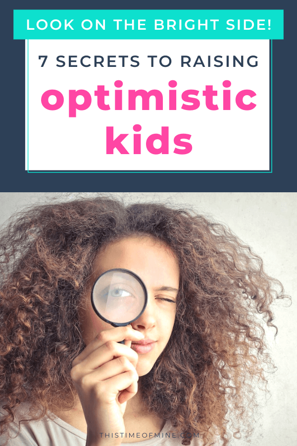 raising optimistic kids | This Time Of Mine