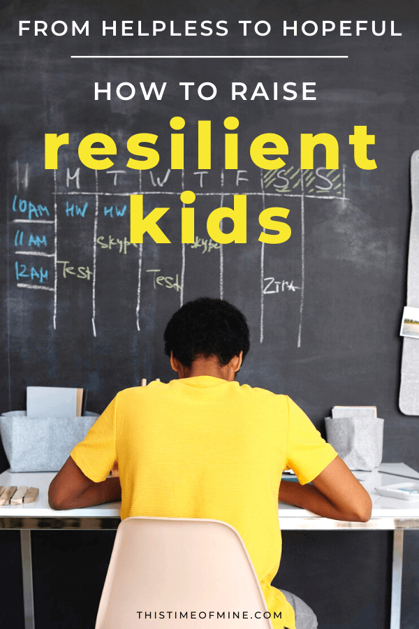 raise resilient kids | This Time Of Mine